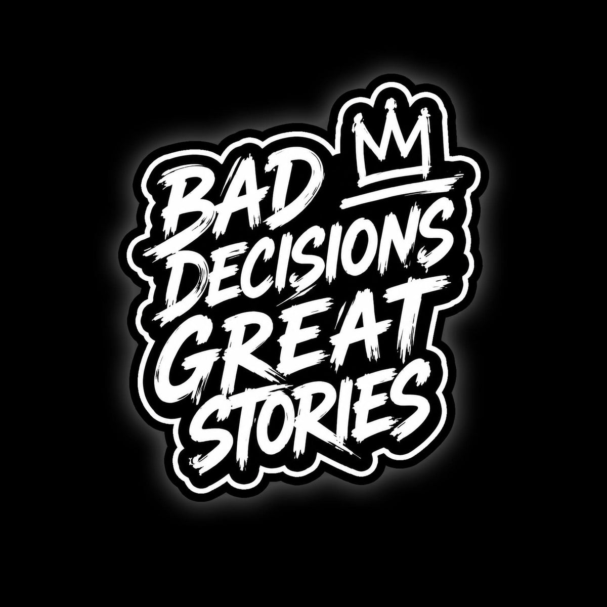 Bad Decisions Great Stories - Aufkleber