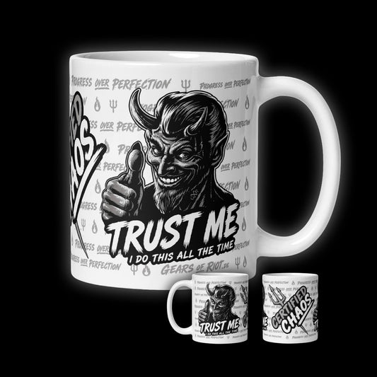 Trust Me - Coffee Mug